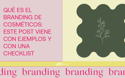 ¿Qué es el Branding? Este post viene con ejemplo y checklist de acción.
